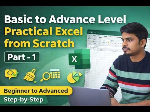 Industry Standard Practical Excel from Scratch (Part - 1)