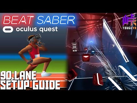 How to play HUGE Beat Saber maps (90 Lane) on the Oculus Quest
