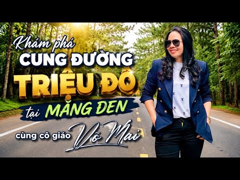 Explore the video and soak in the "million-dollar" view in Mang Den with Vo Mai