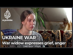 Ukraine: Young war widow expresses grief, anger