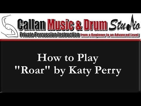 How to Play Katy Perry's Roar on Drums by Thom Callan