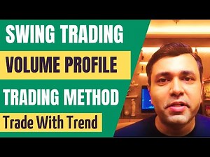 Swing Trading Strategies - Volume Profile Trading Strategy For Swing Trading