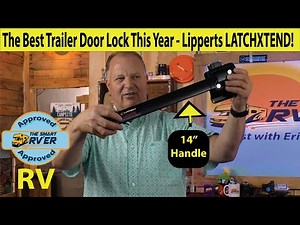 The Best RV Trailer Door Lock In 2024 - Well Almost The Best! Lippert LatchXtend!
