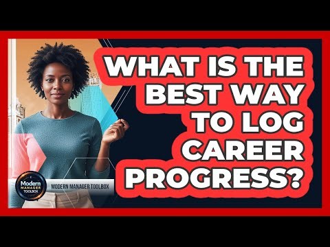 What Is The Best Way To Log Career Progress?
