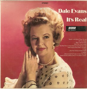 Dale Evans - It's Real