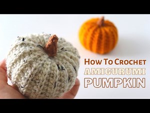 Crochet Amigurumi Pumpkin / Beginner Friendly Tutorial