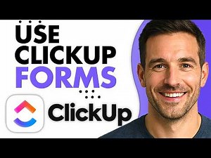 How To Use ClickUp Forms (The 2026 Ultimate Guide)