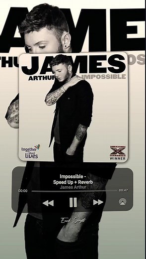 Impossible - Speed Up Reverb Song by James Arthur