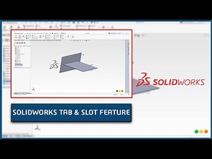 SOLIDWORKS Tab & Slot feature