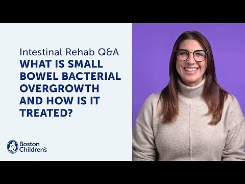 What is small bowel bacterial overgrowth and how is it treated? | Boston Children's Hospital