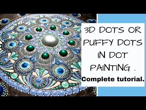 How to make 3D or puffy dots in dot painting. All the tips and tricks for making 3D dots. Dot art.