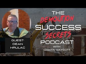 Dean Krulac: Booming Your Demolition Business Into 2024