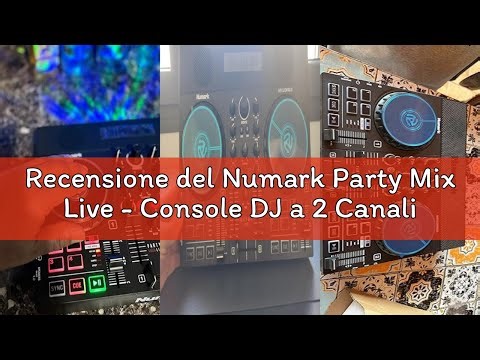 Recensione del Numark Party Mix Live - Console DJ a 2 Canali per Serato DJ Lite con Casse, Scheda Au
