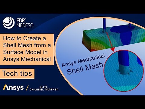 How to Create a Shell Mesh from a Surface Model in Ansys Mechanical