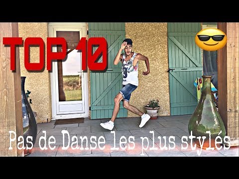 TOP 10 - PAS DE DANSE LES PLUS STYLÉS #1