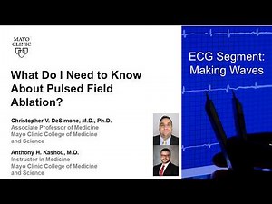 What Do I Need to Know About Pulsed Field Ablation