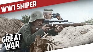 Sharpshooters and Snipers in World War 1 I THE GREAT WAR Special