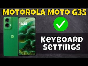 Motorola Moto G35 Keyboard Settings || How to set keyboard || How to use keyboard