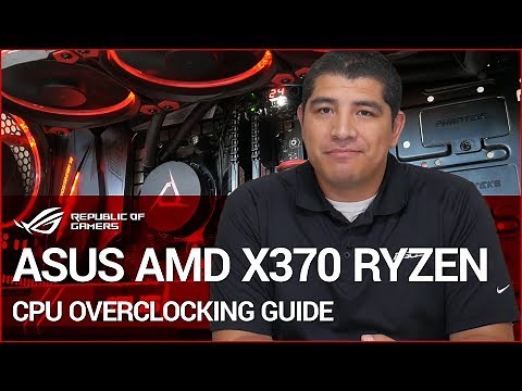 ASUS B350 & X370 Ryzen Overclocking Walkthrough