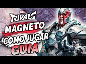 GUIA (COMPLETA) de *MAGNETO* en MARVEL RIVALS | HABILIDADES, TIPS Y TRUCOS en ESPAÑOL