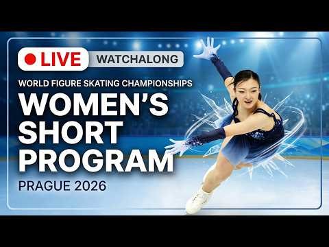 Women’s Short Program LIVE 🔴 | World Figure Skating Championships 2026 Prague | Watchalong