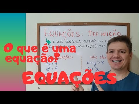 EQUAÇÃO: o que é uma equação? Definição - Exercícios e Exemplos - 7º Ano - AULA 55