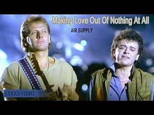 Air Supply - Making Love Out Of Nothing At All (Lyrics)