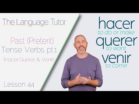 Past Tense Verbs Pt.1 (Hacer, Querer & Venir) | The Language Tutor *Lesson 44*
