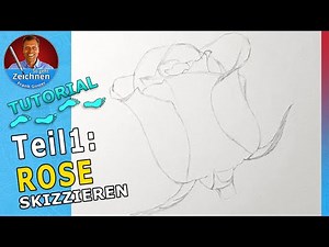 Teil 1 Skizze: Rose skizzieren - Blumen zeichnen lernen mit Bleistiften. Rosen zeichnen.