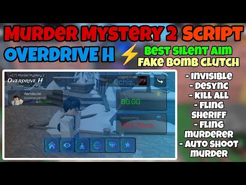 Murder Mystery 2 OVERDRIVE H 🔵 Script | Best Silent Aim, Fake Bomb Clutch, Invisible, Desync