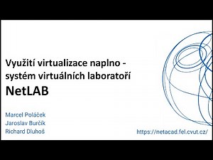 Využití virtualizace naplno - systém virtuálních laboratoří NetLAB