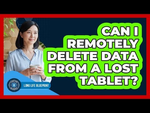 Can I Remotely Delete Data From A Lost Tablet?