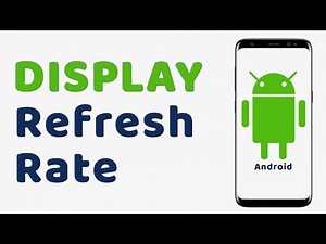 How to See and Display Refresh Rate on ANY Android Phone