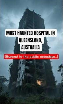 Australia’s Haunted Hospital in Queensland #fyp #horrorstories #viral #ytshorts #haunted #australia