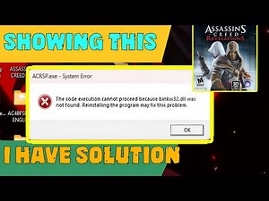 Assassin's creed revelations (the code execution cannot proceed because binkw32.dll not found) fixed