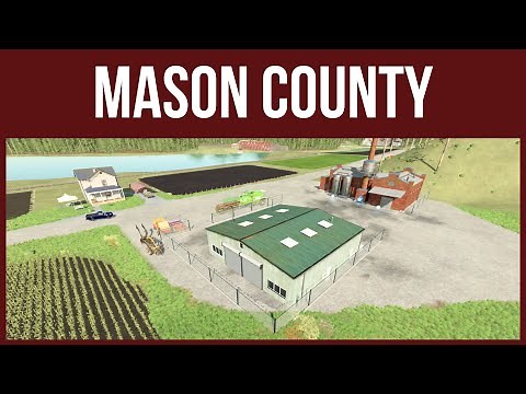 MASON COUNTY – Map Tour – Farming Simulator 22