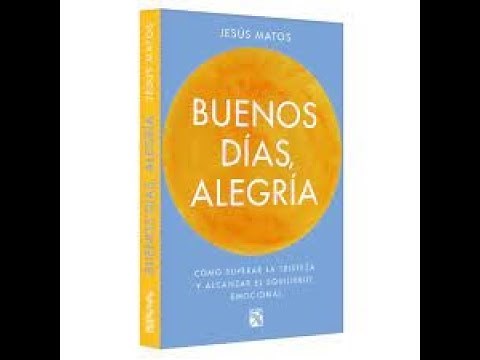 Audio Libro Completo - Buenos días, alegría por Jesús Matos