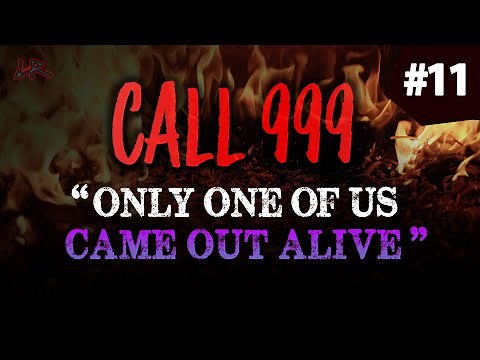 "Only One of us Came Out Alive!" | 3 REAL Disturbing 999 (911) calls #11