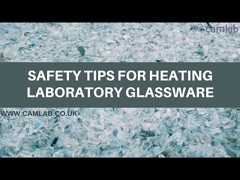Safety tips for heating laboratory glassware