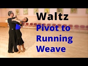 How to Dance Waltz - Natural Pivot to Running Weave