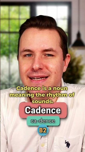 Cadence - Meaning, Pronunciation and Synonyms (English Word of the Day)