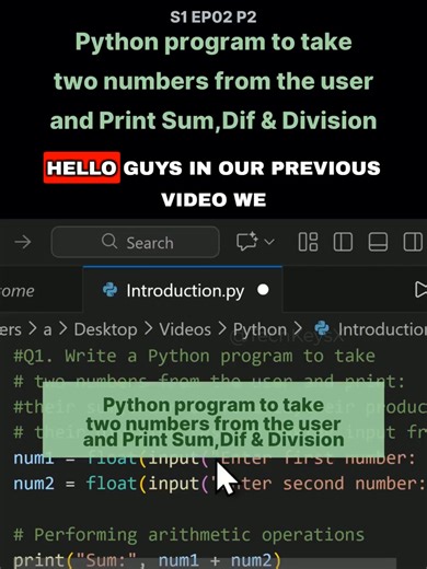 Python program to take two numbers from the user and Print Sum,Dif & Division- S1 EP02 P2 #Python #LearnPython #PythonProgramming #VariablesInPython #PythonTutorial #PythonBasics #TechEducation #CodingBasics #CodeNewbie #S1EP01 #PythonSeries #LearnOnTikTok #TechTok #CodingTok #EducationTikTok #Programming101 #python #CodingForBeginners #ProgrammingSeries #CodeTutorial