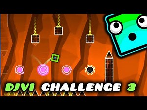 DJVI Challenge 3 Level | Geometry Dash