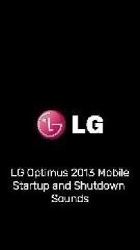 LG Optimus 2013 Mobile Startup and Shutdown Sounds