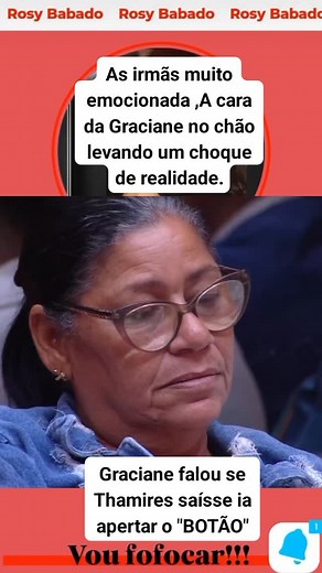 19K views · 7.7K reactions | A Graciane falou se Thamires saísse ia apertar o "BOTÃO" Será? | Rosy Ferreira | Facebook
