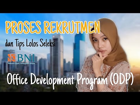 PENGALAMAN TES ODP BNI | Tahapan dan TIPS Lolos Seleksi Officer Development Program ODP BNI