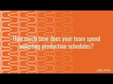 How Delfoi Planner improves production scheduling and delivery reliability