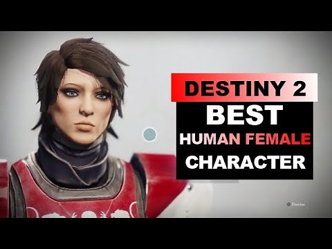 Destiny 2 - How To Create Best Human Female Character
