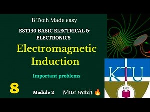BEE Module 2 KTU/ Module 2 / Part 5/ Basic Electrical/ Electromagnetic Induction/ imp problems / 🔥🔥