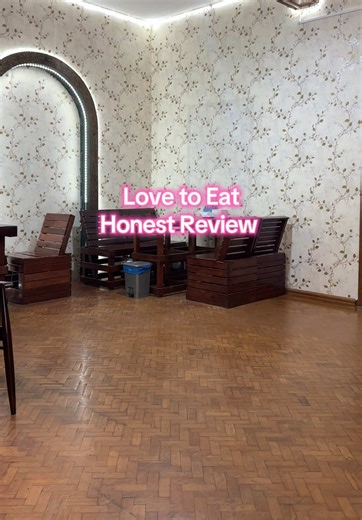 Honest Review of Love to Eat Dining Experience